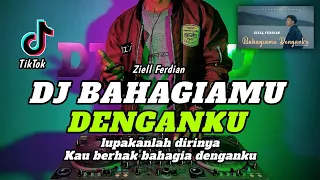 dj bahagiamu denganku ziell ferdian full bass terbaru 2025