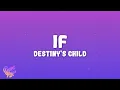 Destiny s Child - If