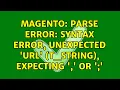 Magento Parse error syntax error unexpected url T - STRING expecting or