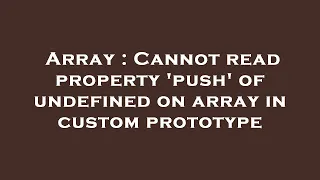 Array Cannot read property push of undefined on array in custom prototype