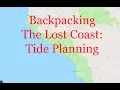 Backpacking the Lost Coast - Tide Planning