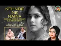 Download Lagu Kehnde Ne Naina | Live Tribute to Madam | Noor Jahan | Kende Ne Naina