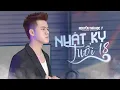 NHẬT KÝ TUỔI 18 - THÁI HỌC | Official MV | mười tám xuân xanh rạng ngời …