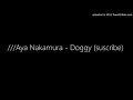///Aya Nakamura - Doggy (suscribe)