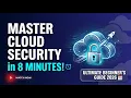 Master Cloud Security in 8 Minutes Ultimate Beginner s Guide 2026