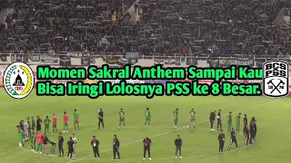 momen anthem sampai kau bisa iringi pss lolos 8 besar piala presiden 2022 