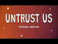 Download Lagu Crystal Castles - Untrust Us (Lyrics)
