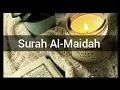 Download Lagu Surah Al-Maidah full | By Sheikh Abdul Rahman AL-SUDAIS