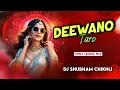 Download Lagu Deewano Taro 2025 Tur Tone Song (Timli Tarpa Mix) Dj Manoj Aafwa Dj Shubham Chikhli