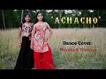 Download Lagu Achacho | Dance cover | Nainika \u0026 Thanaya