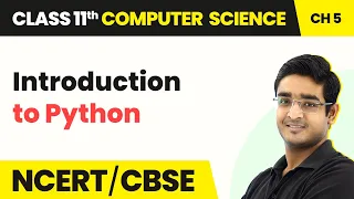 Class 11 NCERT Computer Science Chapter 5 Introduction to Python - Getting Started With Python