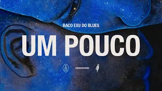 18. Baco Exu do Blues, Carol Biazin - Um Pouco