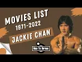 Jackie Chan Movies List 1971-2022