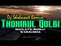 Lagu Dj sholawat THOHIRUL QOLBI Remix trab Bass mantul