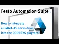 Festo Automation Suite Integrating a CMMT-AS servo drive into a CODESYS PLC program