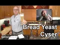 Bread Yeast Cyser - September 14 2020
