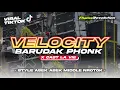 Download Lagu DJ VELOCITY BARUDAK PHONK - STYLE ASEK ASEK MIDDLE NROTOK | FHAMS REVOLUTION