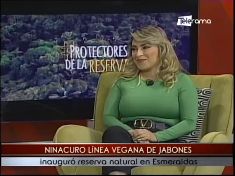 Ninacuro línea vegana de jabones inauguró reserva natural en Esmeraldas 