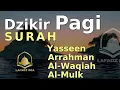 Download Lagu DZIKIR PAGI \u0026 QURAN PAGI (YASSEN,ARRAHMAN,ALWAQIAH,ALMULK) Penenang Hati dan Pikiran | By ALAA AQEL
