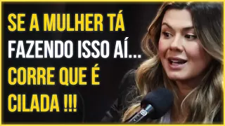 ISSO JÁ MOSTRA QUE A MULHER É RODADA | Mari Vabo Explica