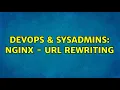 DevOps SysAdmins NGINX - URL rewriting