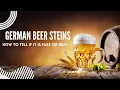 German beer stein - How to tell if it is fake or real