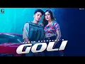 Download Lagu Goli : Karan Randhawa (Full Video) Satti Dhillon | Deep Jandu | New Punjabi Song 2021