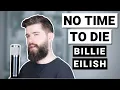Download Lagu No Time To Die - Billie Eilish | Cover by Josh Rabenold