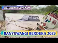 Lagu BANYUWANGI DI LANDA DUKA‼️ BANJIR TENGGELAMKAN PENGGUNA JALAN