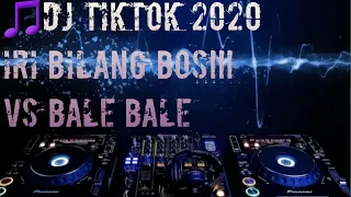 Download DJ IRI BILANG BOS × BALE BALE REMIX 2020 MP3