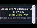Download Lagu SEANDAINYA AKU BERTEMU TUHAN - KARAOKE BY DECKY RYAN