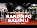 Download Lagu DJ RANOMPO BALIMU BAS BLAYER x PARTY x TEROMPET VIRAL (fyp tik tok🔥) REMIXE BY DJ W3R OFFICIAL