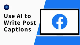 How To Use AI To Write Your Facebook Post Captions 