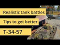 How to play t-34-57 and tips to get better in War Thunder