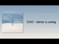 EASY LYRICS | SUHO - Winter is coming