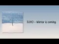 Lagu EASY LYRICS | SUHO - Winter is coming