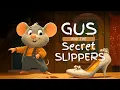 Download Lagu GUS and the SECRET SLIPPERS | A Cinderella Story | Bedtime Stories for Kids