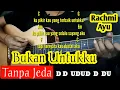 Download Lagu Chord Bukan Untukku  - Rachmi  Ayu  (TANPA JEDA) Tutorial Gitar By Darmawan Gitar