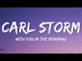 Carl Storm - With You In The Morning (Lyrics)