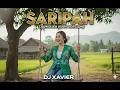 SARIPAH - DJ XAVIER (OFFICIAL AUDIO) #IBANVIBE