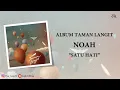 Download Lagu NOAH · Satu Hati [Video Lirik]