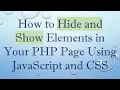 How to Hide and Show Elements in Your PHP Page Using JavaScript and CSS