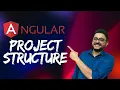 Part 2 - Angular Project Structure Explained