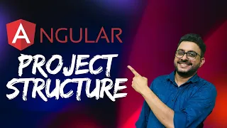 Part 2 - Angular Project Structure Explained