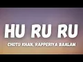 Download Lagu हू रू रू | Hu Ru Ru Lyrics – Chotu Khan, Rapperiya Baalam