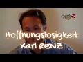 Download Lagu HOFFNUNGSLOSİGKEİT - KARL RENZ