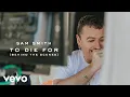 Download Lagu Sam Smith - To Die For (Behind The Scenes)