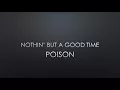 Poison | Nothin' But A Good Time (Lyrics)