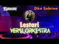 Download Lagu Lestari - Dike Sabrina (Versi Orkestra Karaoke) | Roso Tresno Kang Sejati