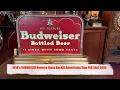 1940 s BUDWEISER Reverse Glass Backlit Advertising Sign SOLD FOR 995